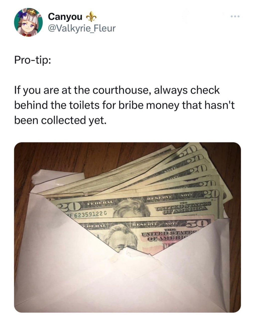 Canyou @Valkyrie Fleur Pro-tip: If you are at the courthouse, always check behind the toilets for bribe money that hasn't been collected yet.