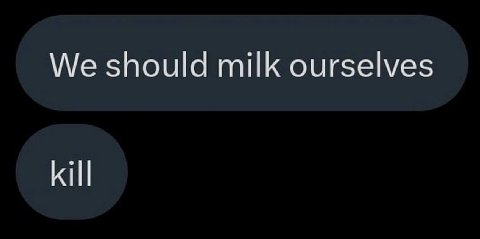 We should milk ourselves