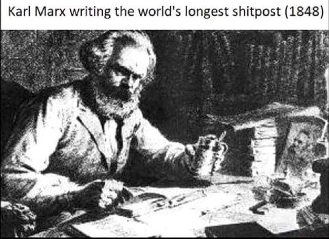 Karl Marx writing the world's longest shitpost (1848) 3