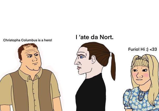 Christopha Columbus is a hero! ate Nort. Furio! <33
