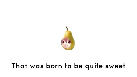 That was born to be quite sweet Quite happy with my friends