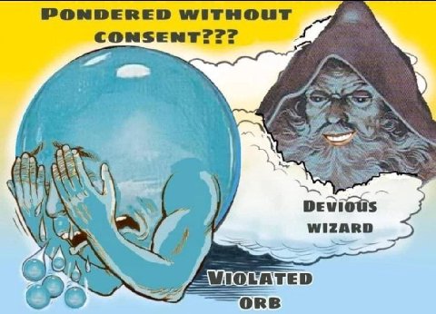 PONDERED CONSENT??? 4 4 ЧЕ у WIZARD А a ZAVIOLATED 7 ORB