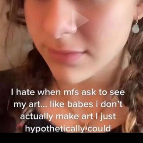 2% hate when mfs ask to see my art... like babes i don’t actually make art just hypothetically'could