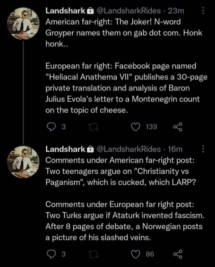 Landshark к American far-right: The Joker! М-мога Groyper names them on gab dot com. Honk European far right: Facebook page named "Heliacal Anathema VII" publishes а 30-page private translation and an