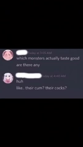 © which monsters actually taste good like.. their сит? their cocks?
