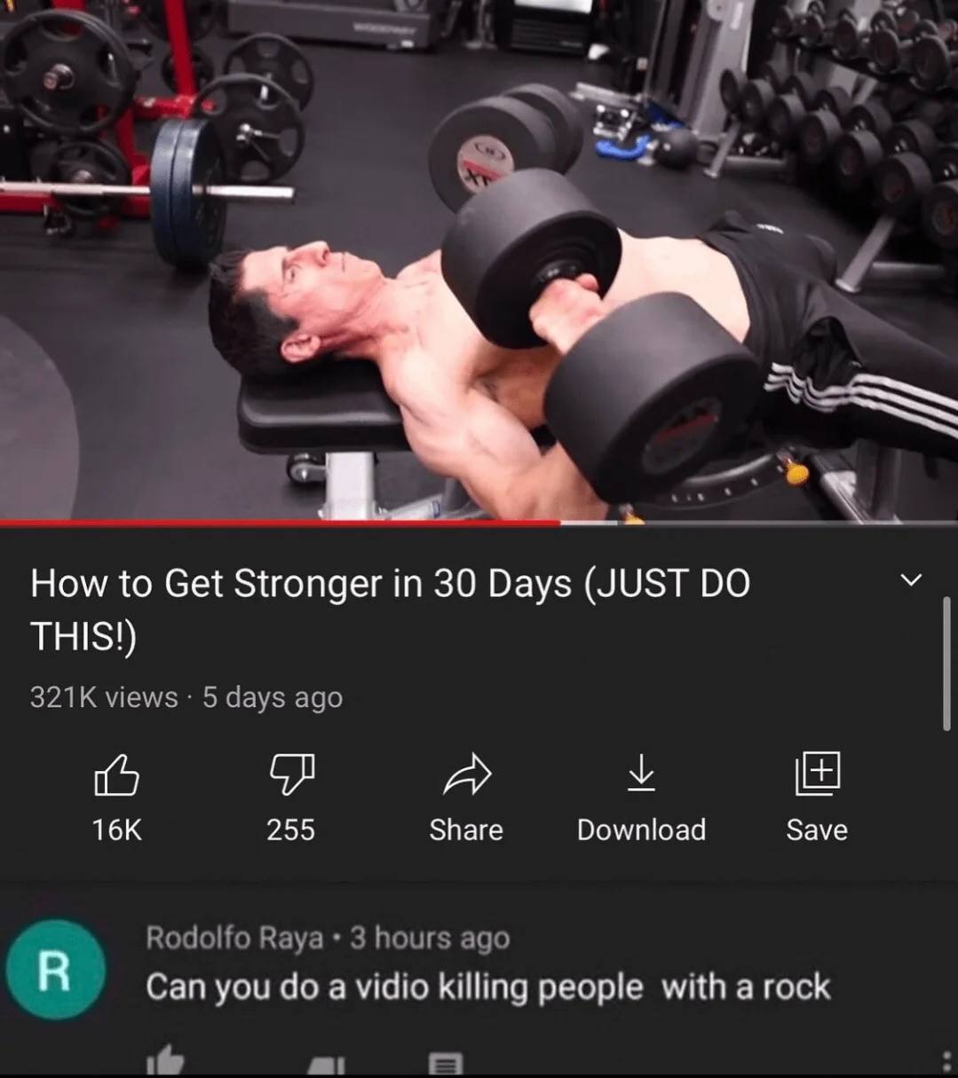 How to Get Stronger in 30 Days (JUST THIS!) views 5 days ago у 255 Share Download Save Rodolfo Raya 3 hours ago Can you a vidio killing people with a rock