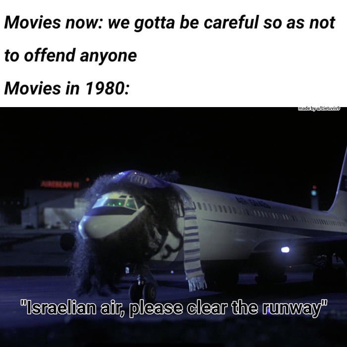 Movies now: we gotta be careful so as not to offend anyone Movies in 1980: