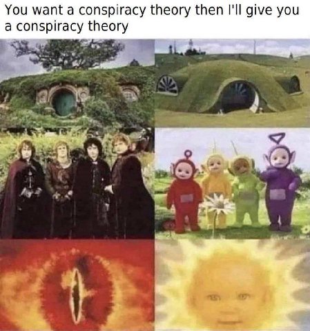You want a conspiracy theory then I'll give you a conspiracy theory