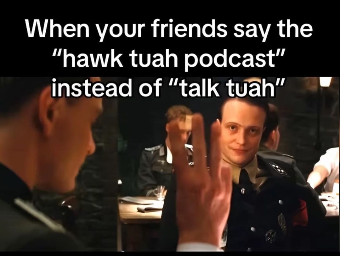 When your friends say the “hawk tuah podcast” instead of “talk