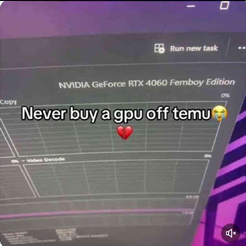 He Run new task NVIDIA Get orce ВТХ 4060 поп Never buy a дру off temu®
