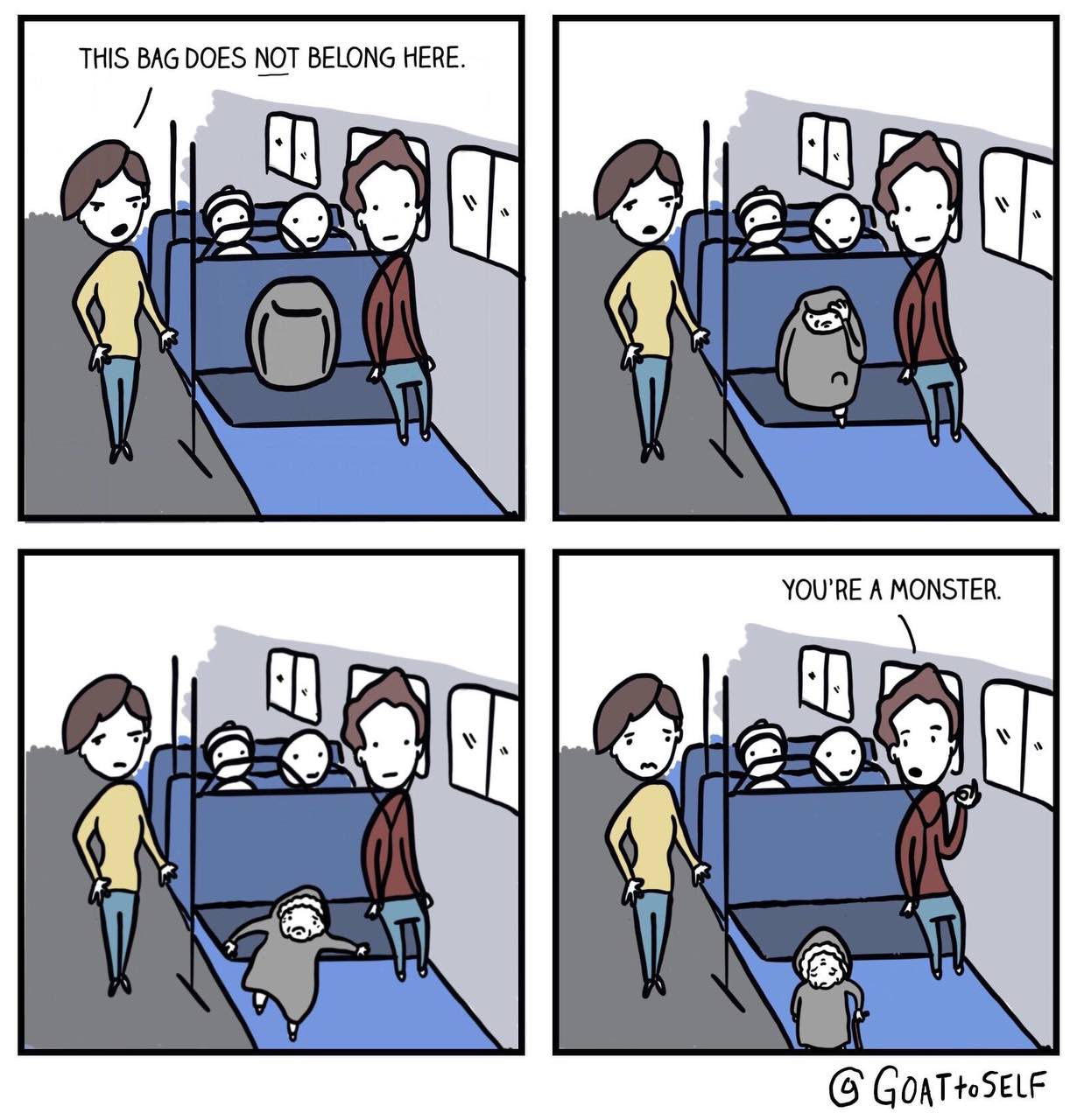 THIS BAG DOES NOT BELONG HERE. С: YOU'RE A MONSTER. (2