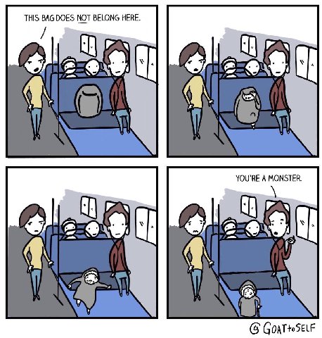 THIS BAG DOES NOT BELONG HERE. С: YOU'RE A MONSTER. (2