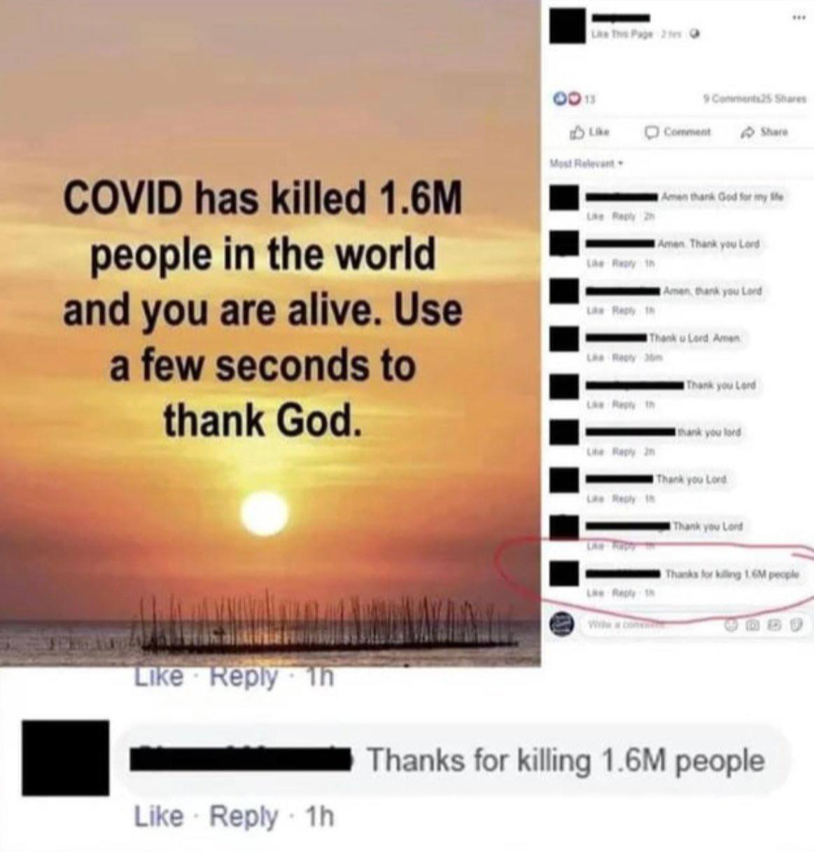 о COVID has killed people in the world and you are alive. Use a few seconds to thank God. в LIKe Thanks for killing people Like Reply