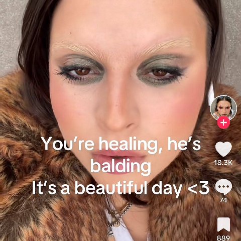 You're healing, he’s balding It's a beautiful day <3