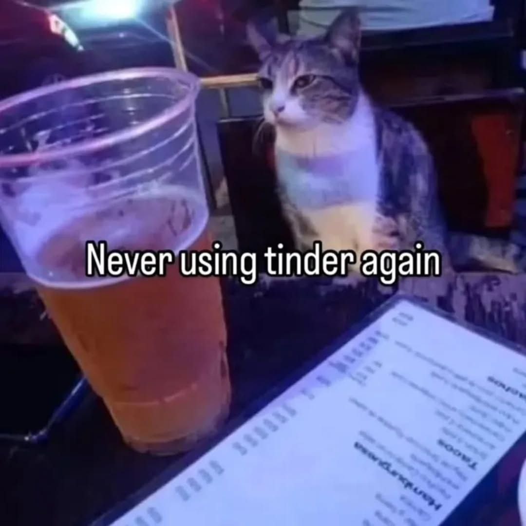 Never using tinder again