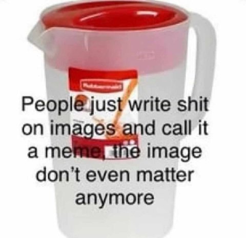 Peopl@just write shit on images and Call it а ine image don’t even matter anymore