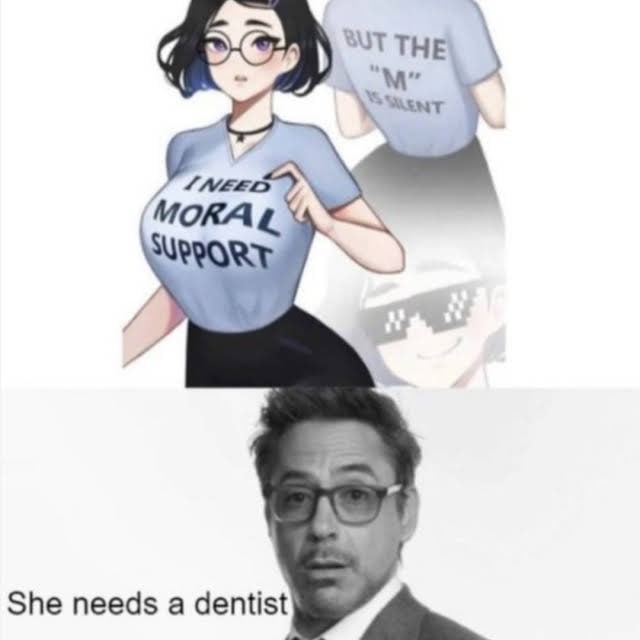 She needs a dentist