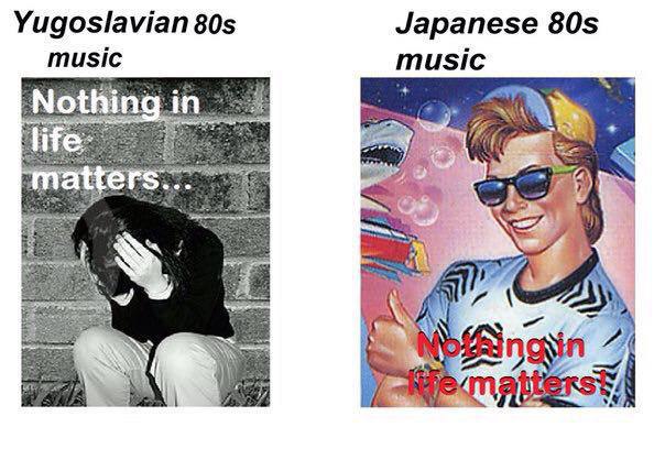 Yugoslavian Japanese music music Nothing in
