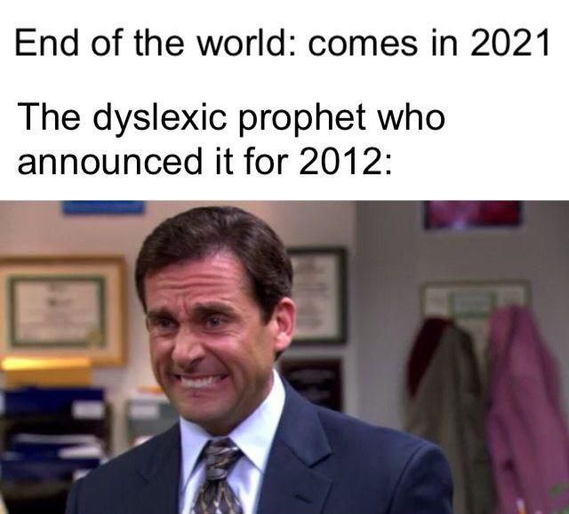 End of the world: comes in 2021 The dyslexic prophet who announced it for 2012: