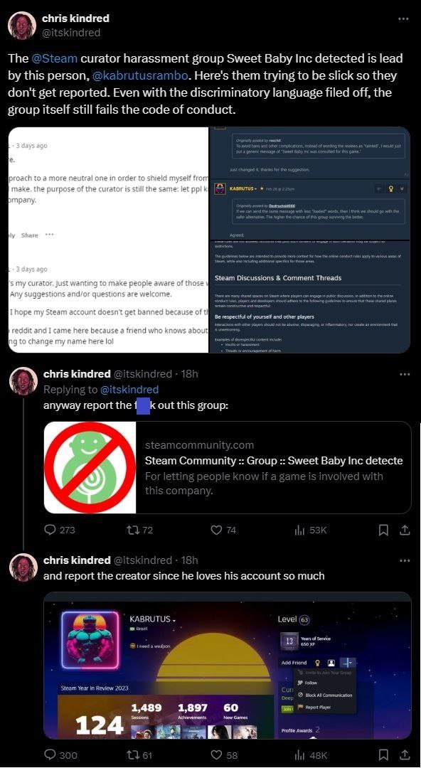 chris kindred The curator harassment group Sweet Baby Inc detected is lead this person, Here's them trying to be slick so they don't get reported. Even with the discriminatory language filed off, the 