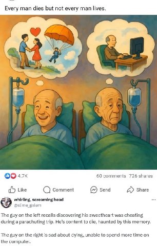 A 60 comments 726 shares Like Comment Send Share whirling, screaming head @slime_golem The guy on the left recalls discovering his sweetheart was cheating during a parachuting trip. He’s content to di