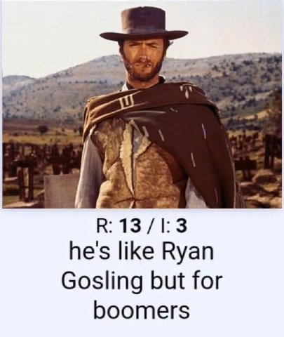 В: 13 /1:3 he's like Ryan Gosling but for boomers