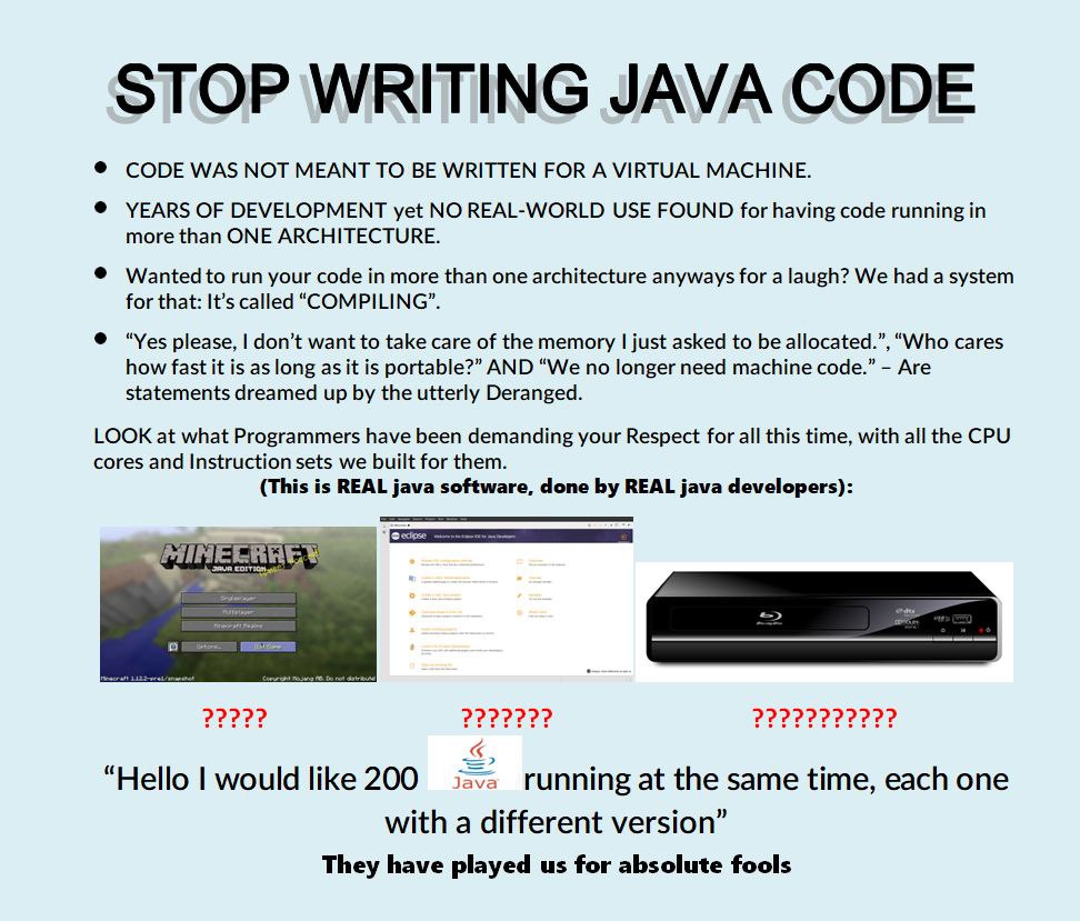 CODE WAS NOT MEANT ТО BE WRITTEN FOR A VIRTUAL MACHINE. YEARS OF DEVELOPMENT yet NO REAL-WORLD USE FOUND for having code running in more than ONE ARCHITECTURE. run your code in more than one architect