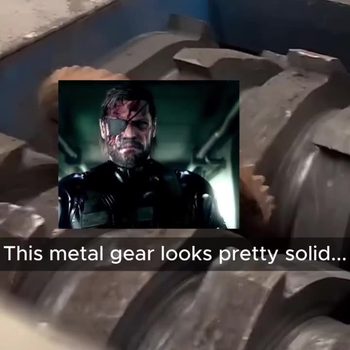 This metal gear looks pretty. solid...
