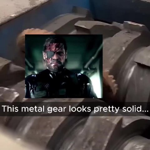 This metal gear looks pretty. solid...