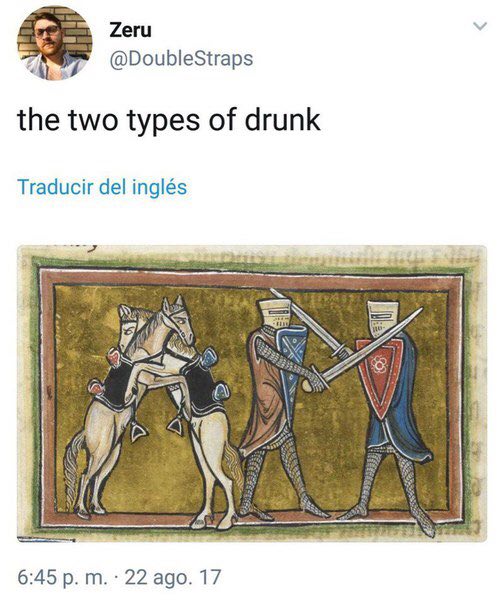 Zeru @DoubleStraps the two types of drunk Traducir del inglés As 6:45 22 ago. 17