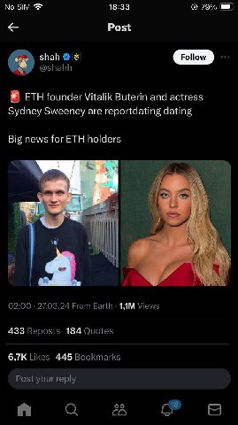 SIM 18:33 79% Post @shahh ETH founder Vitalik Buterin and actress Sydney Sweeney are reportdating dating Big news for ETH holders А Я 3 02:00 27.03.24 From Earth Views 433 Reposts 184 Quotes Likes 445