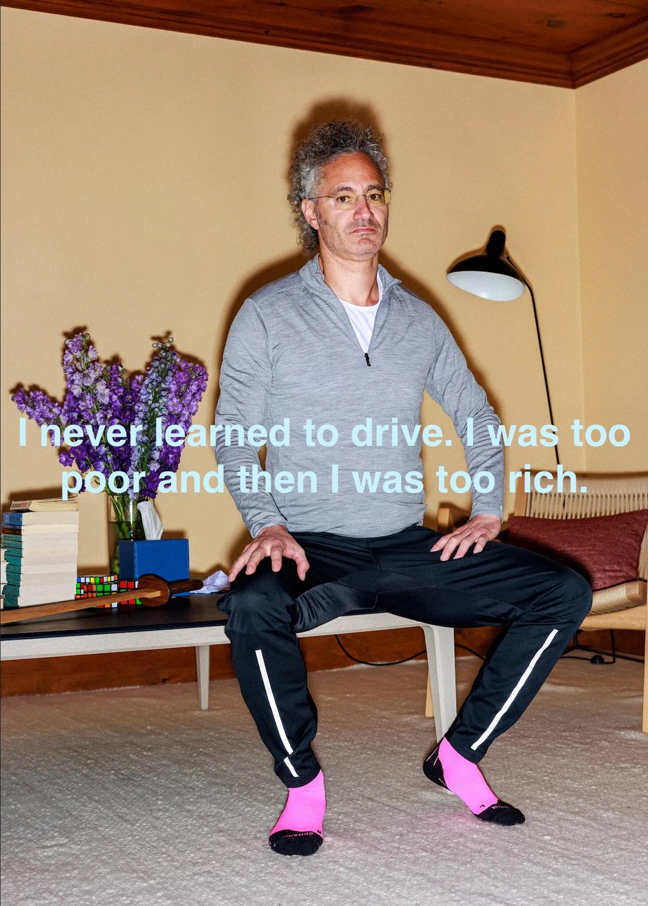 never learned to drive. was too poor and then 1 was too rich.