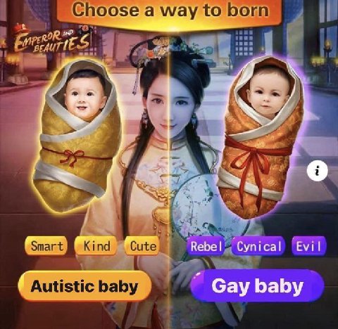 Choose a way to born) 2 sen у Smart Kind 1 Cyni cal Autistic baby Gay