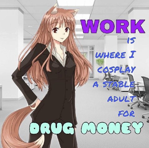 WORK IS К a FOR MONEY