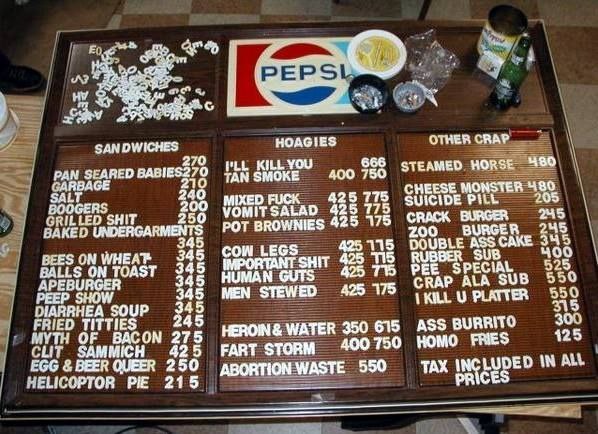 PEPS 25 SAN DWICHES HOAGIES OTHER 666 KILL YOU SMOKE 400 750 STEAMED HORSE 460 PAN SEARED ONSTE SALT 240 425775 PUL GRILLED SHIT 250 VOMITSALAD 4 25 775 25 175 С 245 РОТ BROWNIES 345 COW LEGS 425 115 
