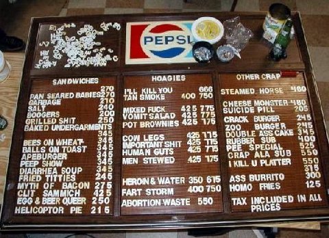 PEPS 25 SAN DWICHES HOAGIES OTHER 666 KILL YOU SMOKE 400 750 STEAMED HORSE 460 PAN SEARED ONSTE SALT 240 425775 PUL GRILLED SHIT 250 VOMITSALAD 4 25 775 25 175 С 245 РОТ BROWNIES 345 COW LEGS 425 115 