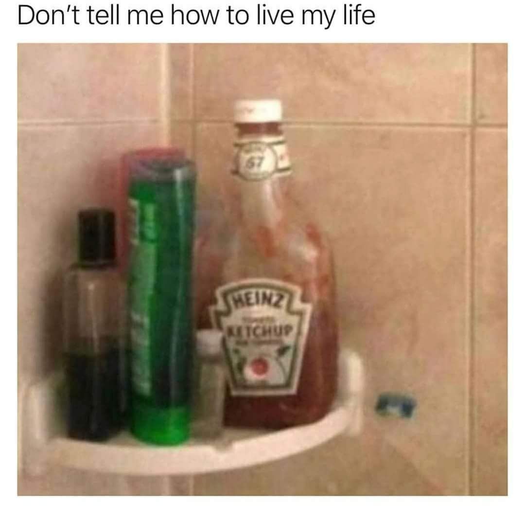 Don't tell me how to live life