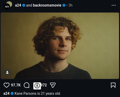 eee А24 а24 and backroomsmovie а24 Kane Parsons is 21 years old.