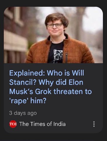 1 Explained: Who Is Will Stancil? Why did Elon Musk’s Grok threaten to ‘rape’ him? тог The Times of India