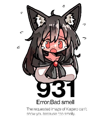 Error:Bad smell The requested image of Kagero can't show you because too smelly.