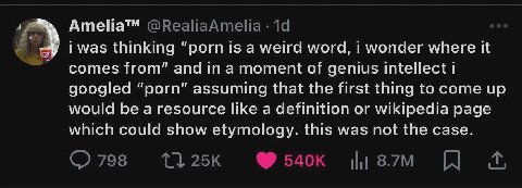 Amelia™ thinking “porn Is а weird word, wonder where It comes from” and ina moment of genius Intellect googled “porn” assuming that the first thing to come up would be a resource like a definition or 