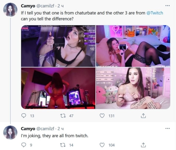 Сатуо @camilzf- 24 If tell you that one is from chaturbate and the other 3 are from @Twitch can you tell the difference? nin 16 ona у 13 47 131 Сатуо 2 joking, they are all from twitch. 9 о 14 104