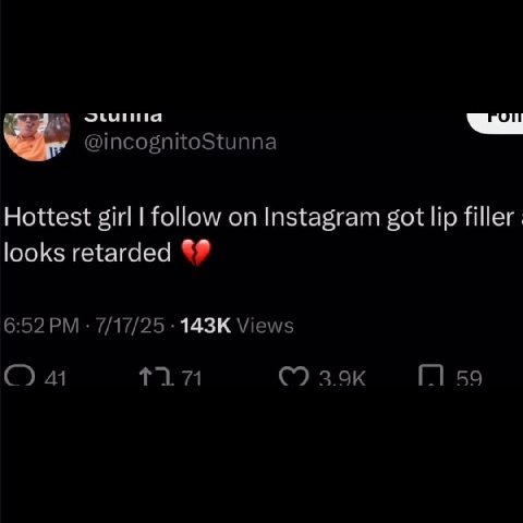 @incognitoStunna Hottest girl follow Instagram got looks retarded 6:52 7/17/25 Views a1 1.71 С зэк 59