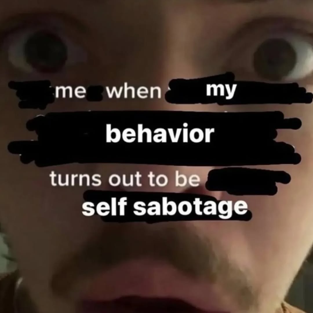 behavior turns out to be self sabotage