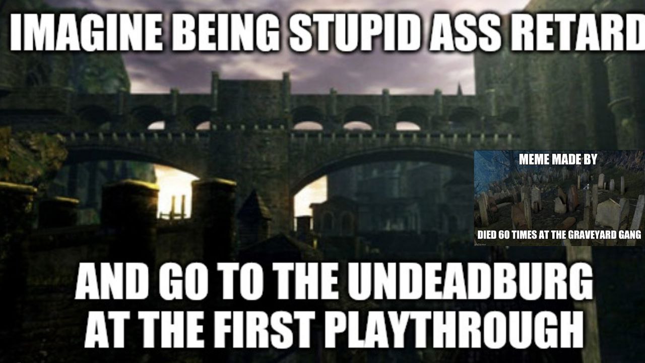 IMAGINE BEING STUPID ASS RETARD МЕУАВО GAN AND THE UNDEADBURG AT THE FIRST PLAYTHROUGH