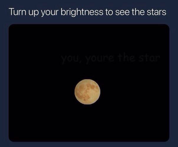 Turn up your brightness to see the stars