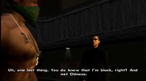 ОН, one last thing. You know that black, right? And not Chinese.
