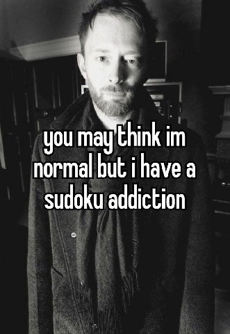 normal but a sudoku addiction
