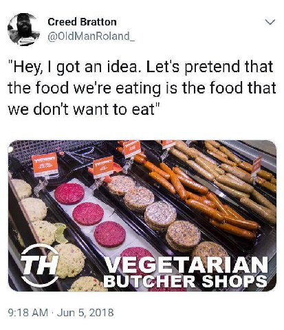 Creed Bratton @OldManRoland_ "Hey, got an idea. Let's pretend that the food we're eating is the food that we dont want to eat" a ВО: SHOPS 9:18 Jun 5, 2018