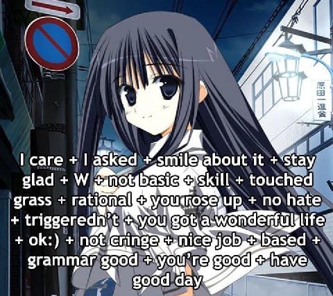 6) iPS саге it glad Skill touched grass rational по hate you. got grammar dood good day